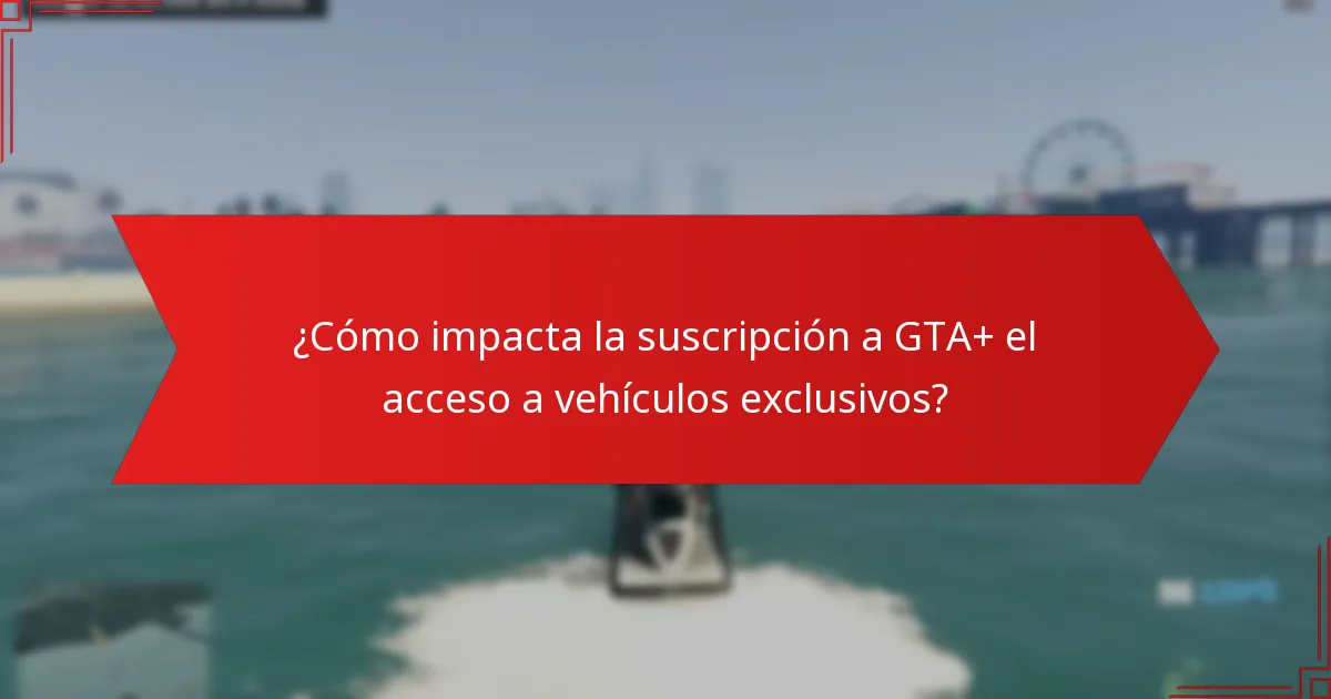 ¿Cuáles son las características clave de los vehículos exclusivos de GTA+ Prime Gaming?