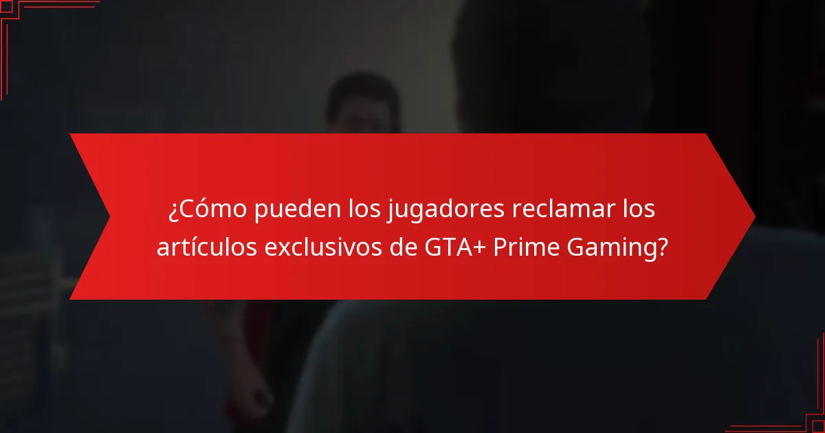 ¿Cuándo están disponibles los artículos exclusivos de GTA+ Prime Gaming?