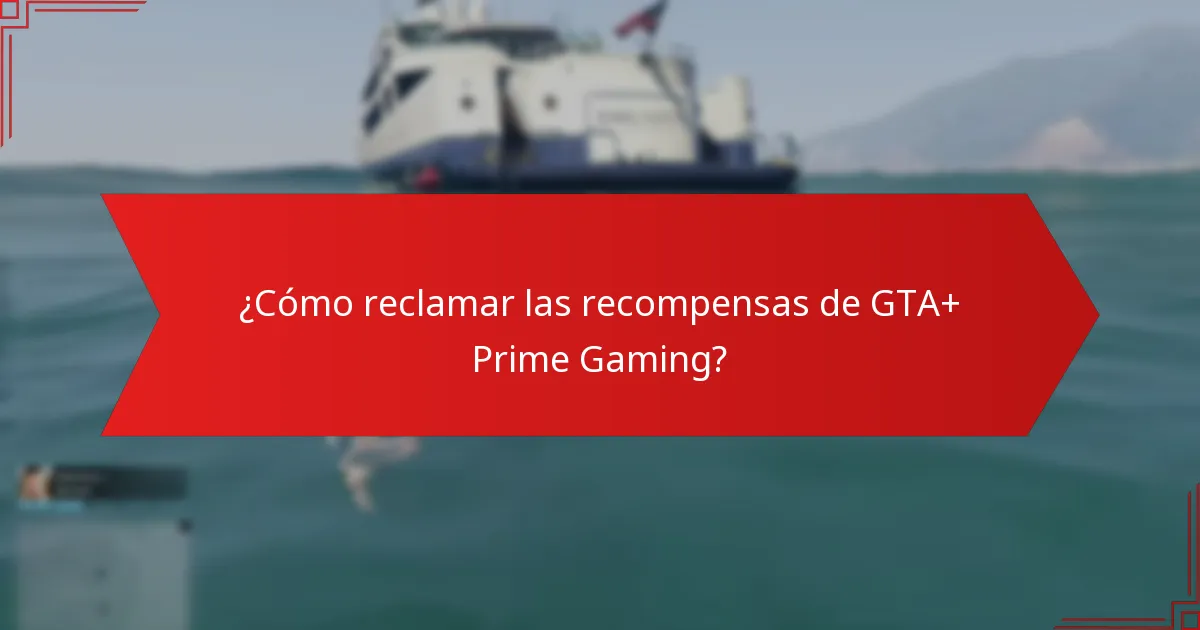 ¿Cómo reclamar las recompensas de GTA+ Prime Gaming?