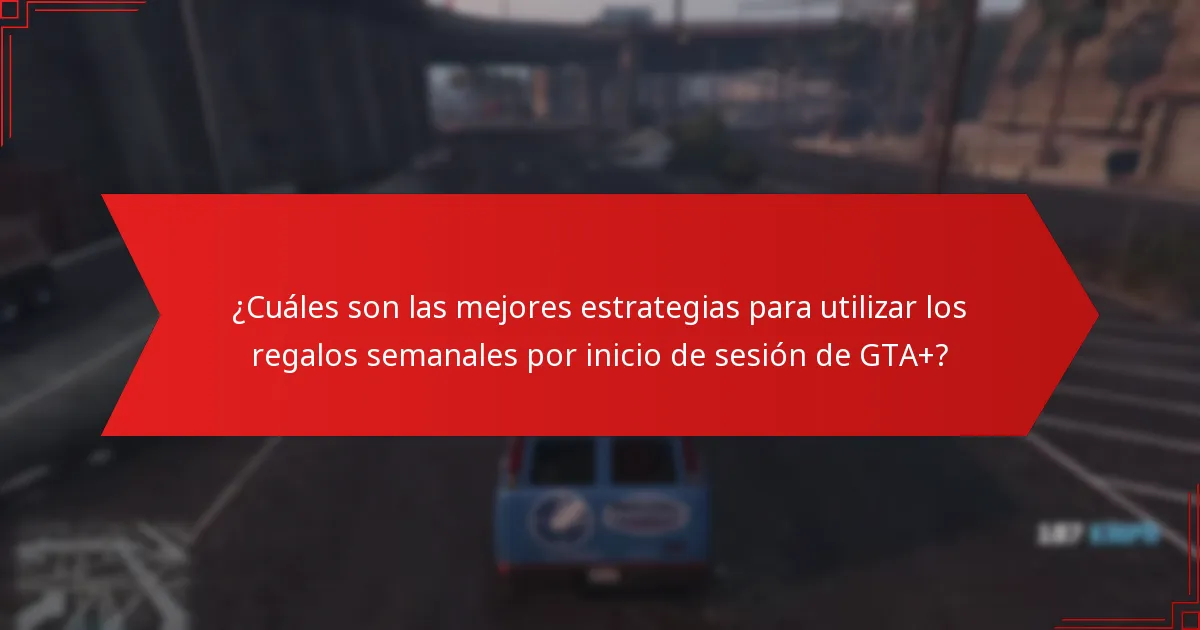 ¿Qué tipos de regalos están disponibles en los regalos semanales por inicio de sesión de GTA+?