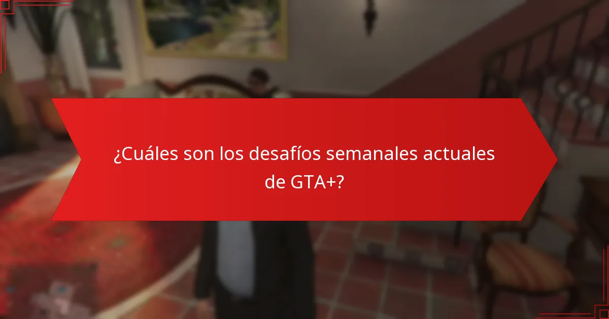 ¿Cómo mejora la membresía de GTA+ la experiencia de desafío?