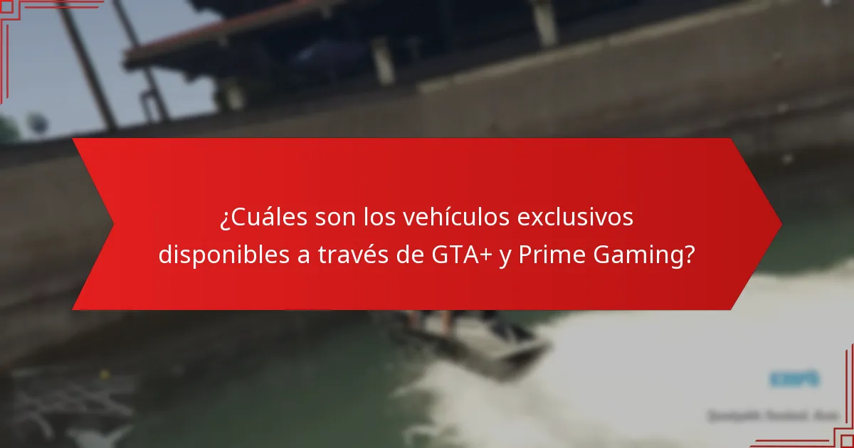 ¿Cómo impacta la suscripción a GTA+ el acceso a vehículos exclusivos?