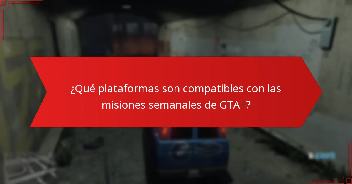 ¿Cómo solucionar problemas comunes con las misiones semanales de GTA+?